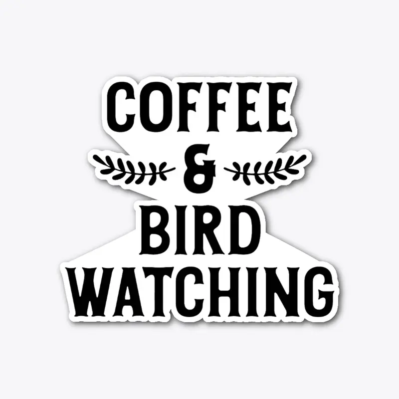 Coffee & Bird Watching